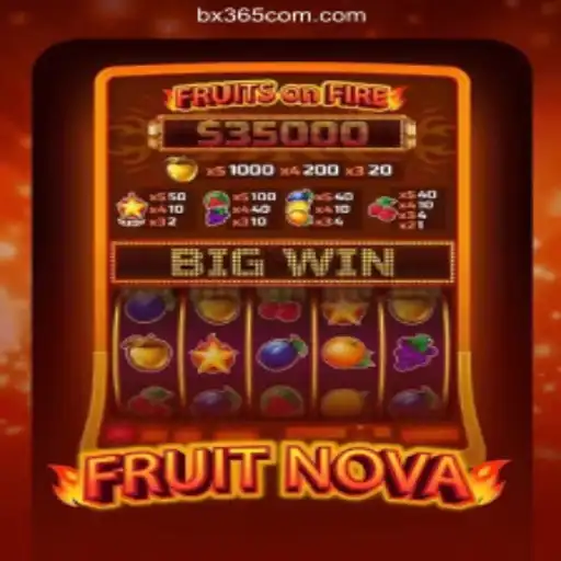 Exploring FruitNova: An Engaging Adventure in BX365's Online Casino